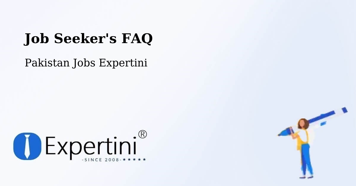 Job Seeker FAQ – Johi - Pakistan Jobs Expertini