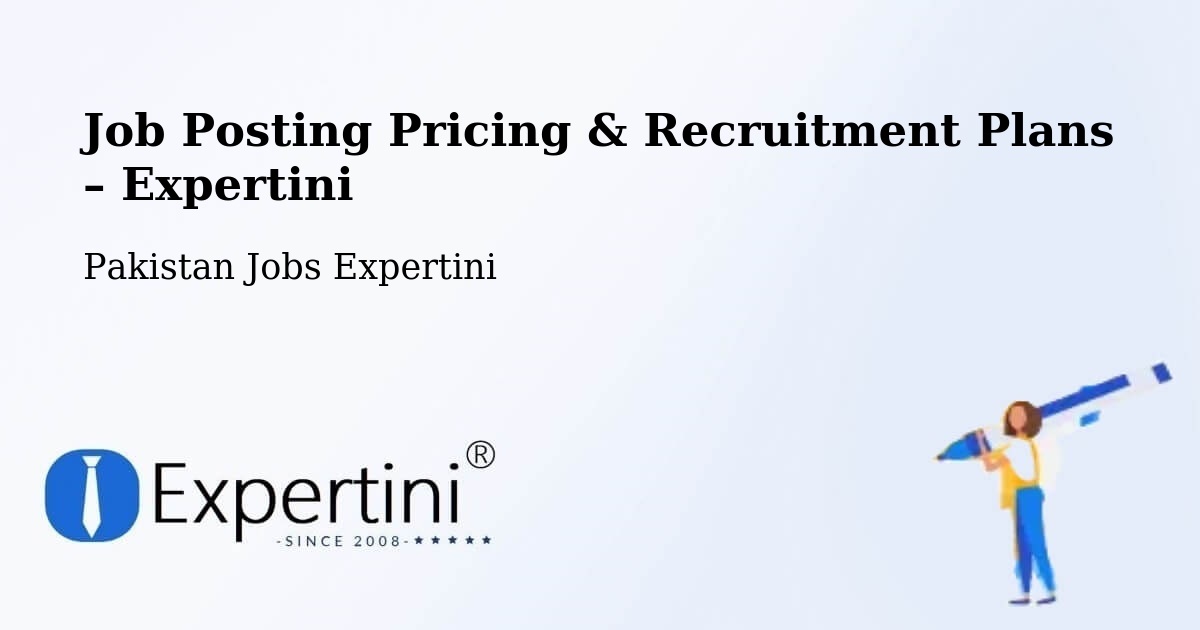 Job Posting Pricing & Recruitment Plans – Johi - Johi, Pakistan Jobs Expertini