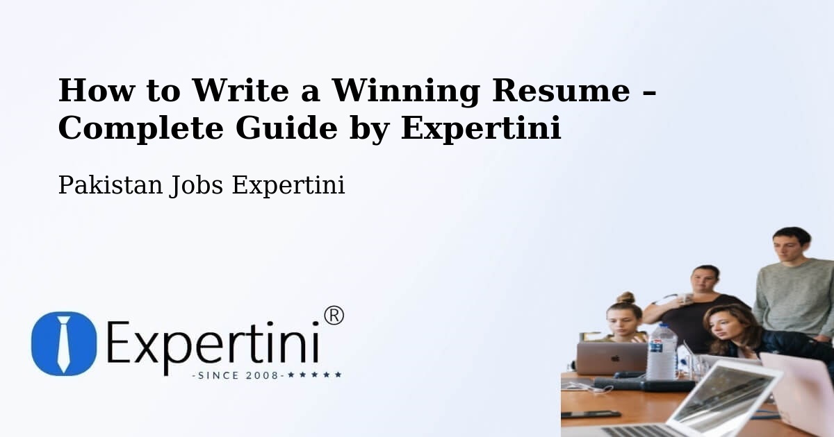 Resume Writing Guide for Job Seekers – Johi - Johi, Pakistan Jobs Expertini