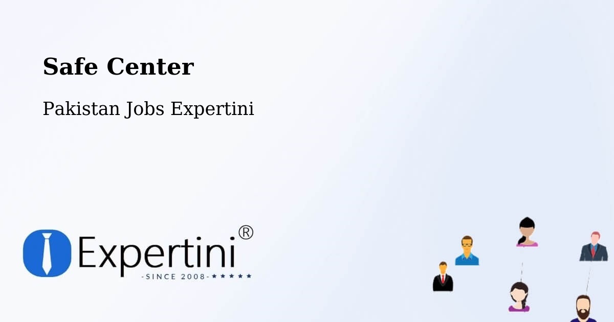 Safety Center – Johi - Pakistan Jobs Expertini